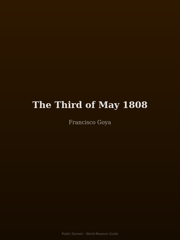 The Third of May 1808 by Goya — a man in a white shirt faces a French firing squad, arms outstretched